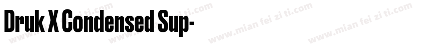 Druk X Condensed Sup字体转换